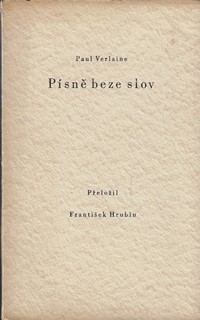 František Hrubín (1910 - 1971) - Písně beze slov / Paul Verlaine