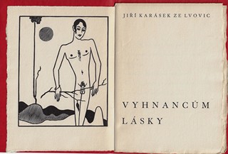 ze Lvovic Jiří Karásek (1871 - 1951) - Vyhnancům lásky / Jiří Karásek ze Lvovic ; dřevoryt Antonín Burka