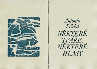Aleš Krejča (1941) - Některé tváře, některé hlasy / Antonín Přidal ; dřevořezy Jarmila Jůnová