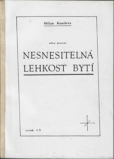 Milan Kundera (1929 - 2023) - Nesnesitelná lehkost bytí / Milan Kundera