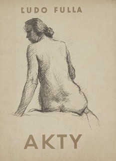 ĽUDOVÍT FULLA (1902-1980) - Akty (náčrtníky umelcov)