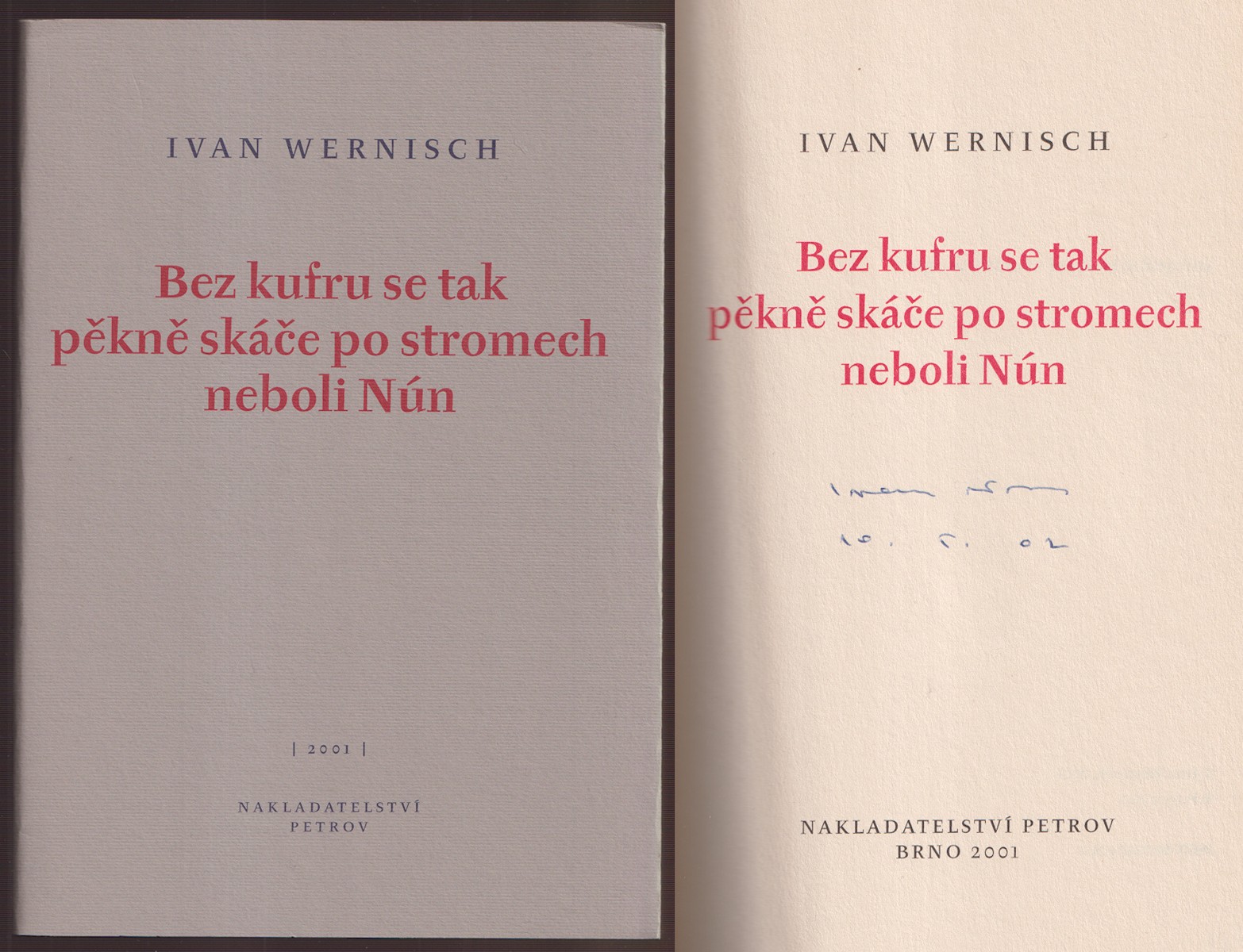Ivan Wernisch (1942) - Bez kufru se tak pěkně skáče po stromech neboli Nún