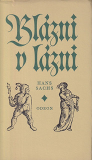 Ivan Wernisch (1942) - Hans Sachs: Blázni v lázni