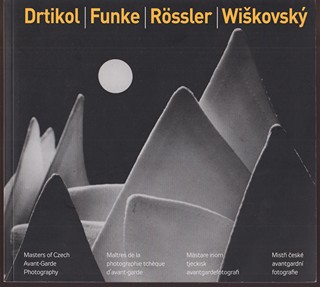 Vladimír Birgus (1954) - V. Birgus: Drtikol / Funke / Rössler / Wiškovský  Mistři české avantgardní fotografie