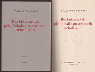 Ivan Wernisch (1942) - Bez kufru se tak pěkně skáče po stromech neboli Nún