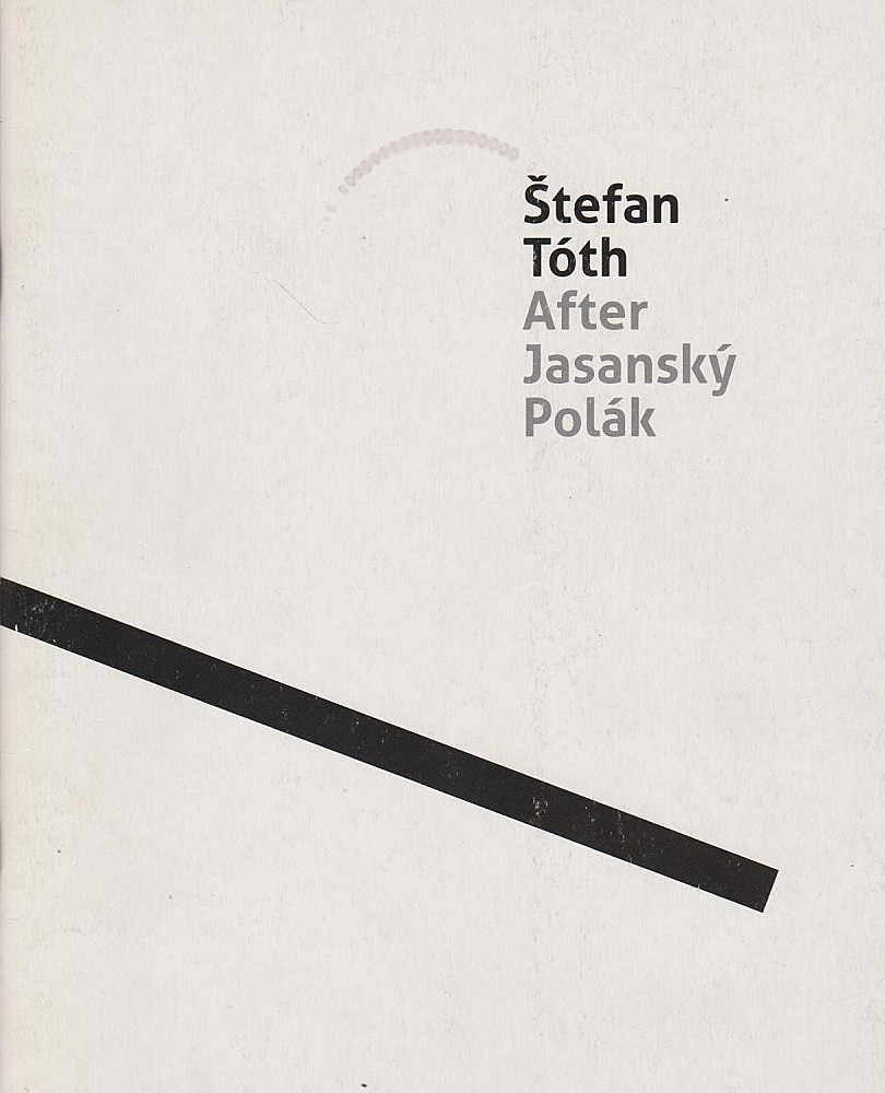 Štefan Tóth (1974) - After Jasanský Polák