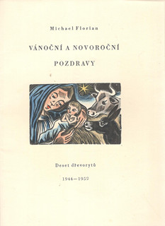 Michael Florian (1911 - 1984) - Vánoční a Novoroční pozdravy