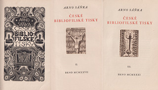 Arno Sáňka (1892 - 1966) - České bibliofilské tisky I. - IV.