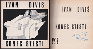 Ivan Diviš (1924 - 1999) -  Konec štěstí
