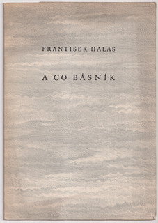 František Halas (1901 - 1949) - A co básník
