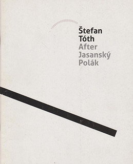 Štefan Tóth (1974) - After Jasanský Polák
