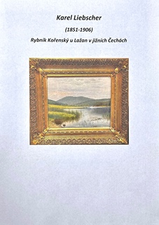 Karel Liebscher (1851 - 1906) - Rybník Kořenský u Lažan v jižních Čechách