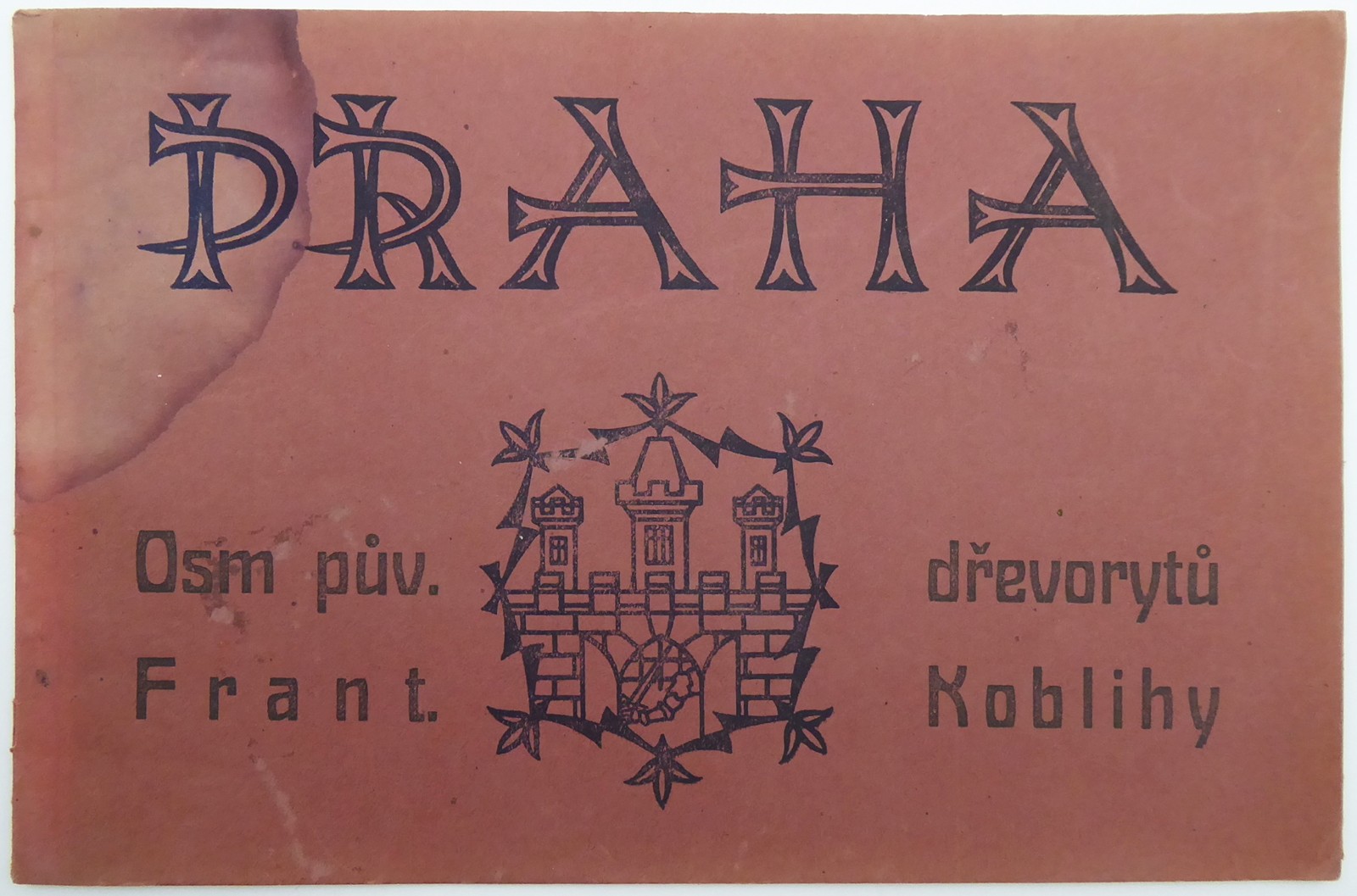 FRANTIŠEK KOBLIHA (1877-1962) - PRAHA - OSM PŮVODNÍCH DŘEVORYTŮ FRANTIŠKA KOBLIHY