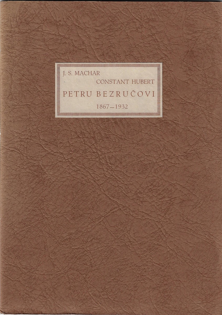 Josef Svatopluk Machar (1864 - 1942) - Petru Bezručovi / Josef Svatopluk Machar, Constant Hubert