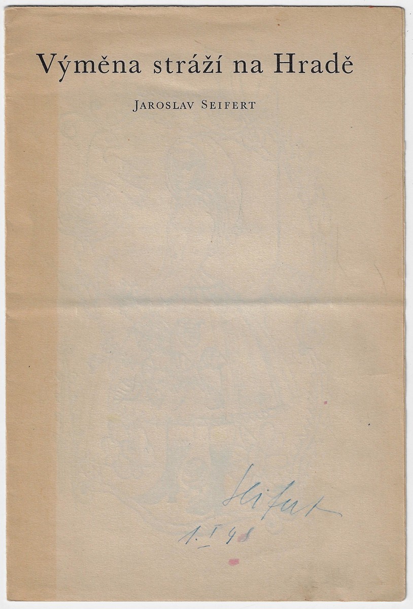 Jaroslav Seifert (1901 - 1986) - Výměna stráží na Hradě / Jaroslav Seifert