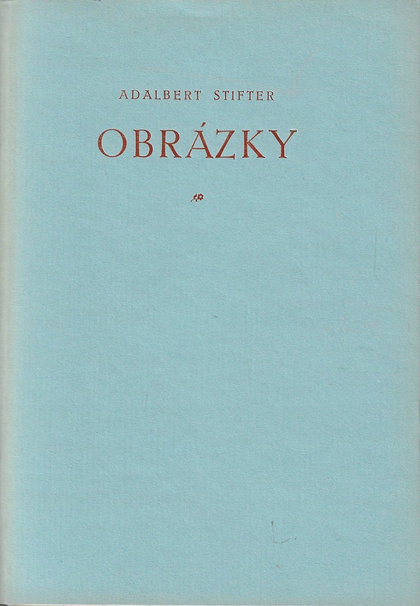 Michael Florian (1911 - 1984) - Obrázky / Adalbert Stifter ; dřevoryty Michael Florian