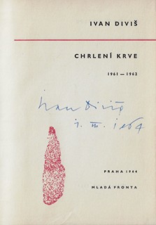 Ivan Diviš (1924 - 1999) - Chrlení krve / Ivan Diviš