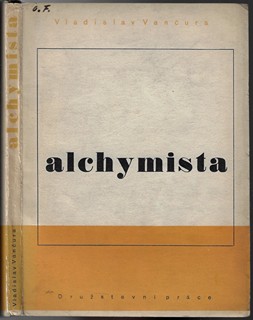 Vladislav Vančura (1891 - 1942) - Alchymista / Vladislav Vančura