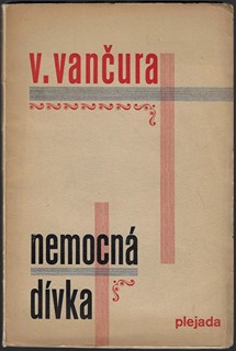 Vladislav Vančura (1891 - 1942) - Nemocná dívka / Vladislav Vančura