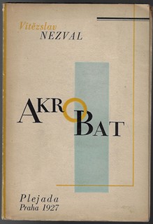 Vítězslav Nezval (1900 - 1958) - Akrobat / Vítězslav Nezval