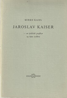 Jaroslav Kaiser (1919 – 2007) - Bibliofilie se sedmi grafikami