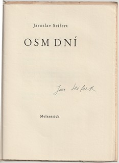 Jaroslav Seifert (1901 – 1986) - Osm dní (číslovaný výtisk s podpisem autora a ilustracemi Josefa Čapka)