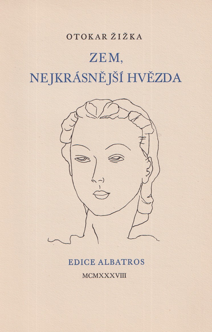Otokar Žižka - Zem, nejkrásnější hvězda