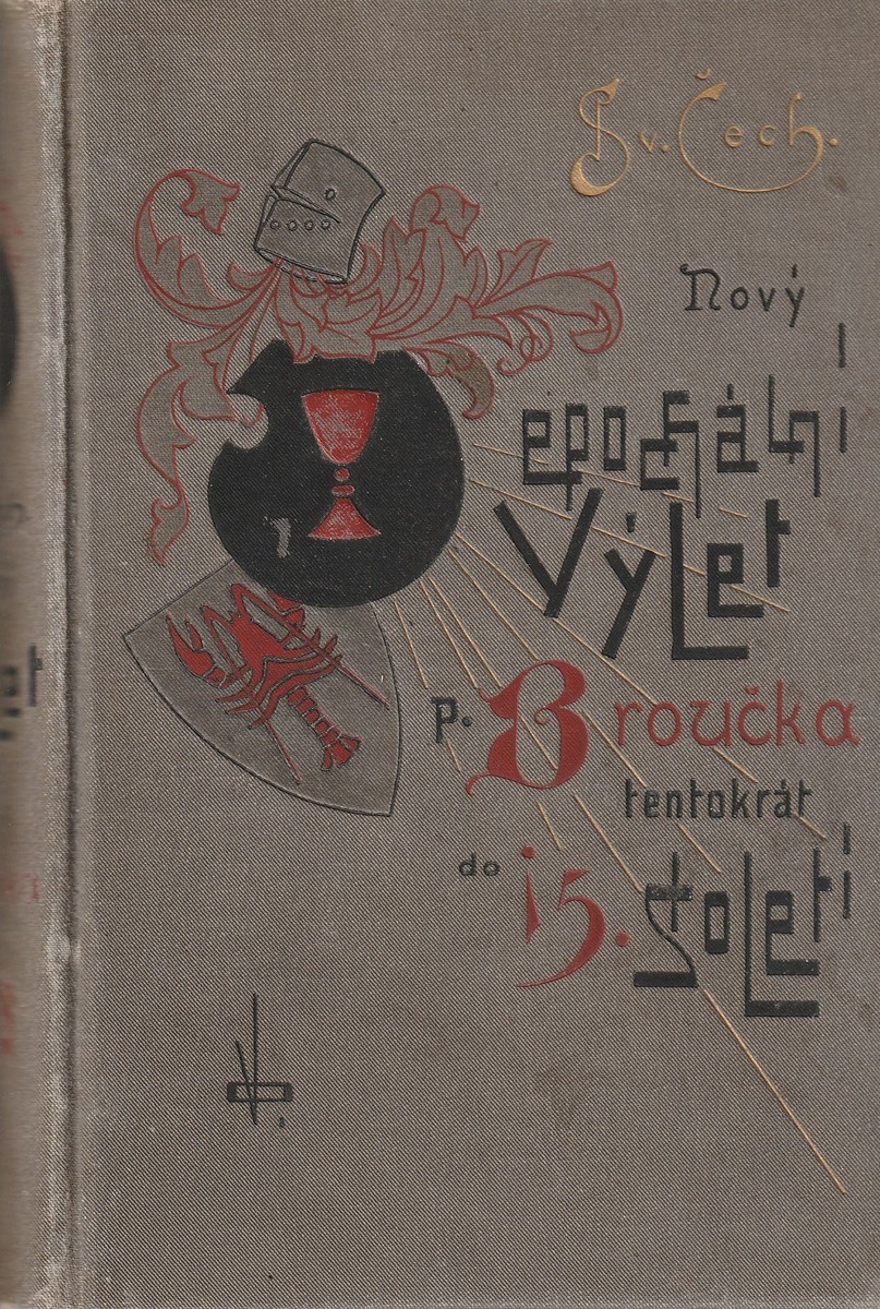 Svatopluk Čech - Nový epochální výlet pana Broučka, tentokráte do 15. století