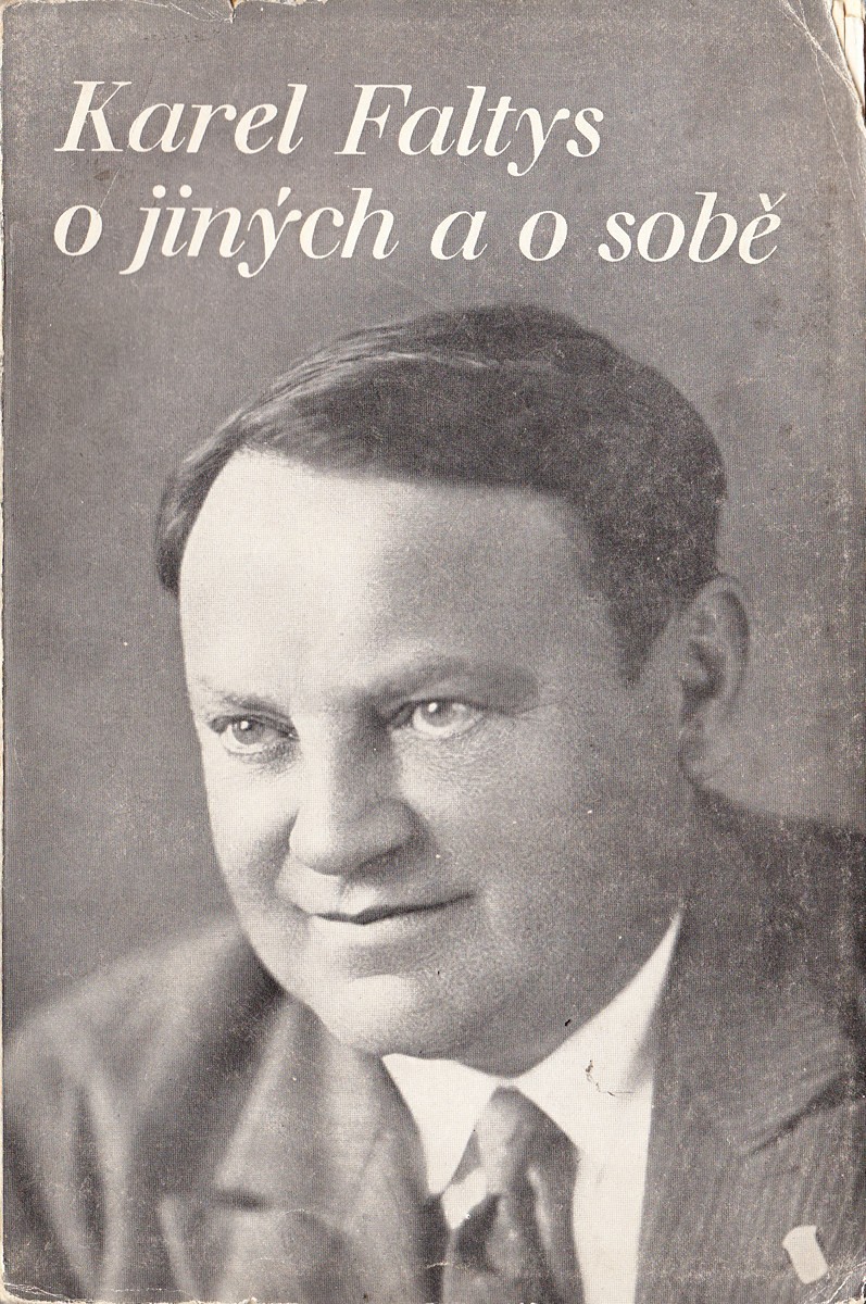 Karel Faltys - O jiných a o sobě