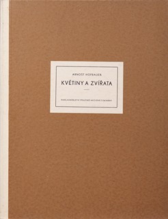 Arnošt Hofbauer - Květiny a zvířata