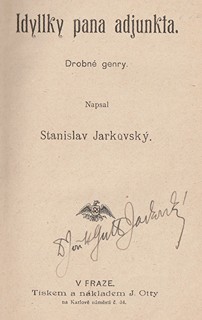 Jiří Stanislav Guth - Jarkovský - Idyllky pana adjunkta