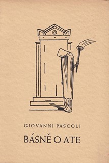 Otto František Babler  - Giovanni Pascoli: Básně o Ate