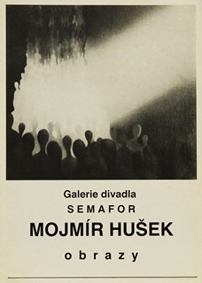 Mojmír Hušek  - Galerie divadla SEMAFOR Mojmír Hušek - obrazy