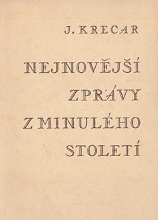 Jarmil Krecar  - Nejnovější zprávy z minulého století