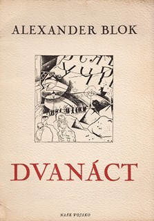 Bohumil Mathesius - A. Blok: Dvanáct - Epos o revoluci