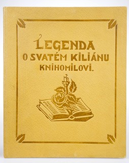 Oskar Gürth Karel Němec (1879-1960) - LEGENDA O SVATÉM KILIÁNU KNIHOMILOVI
