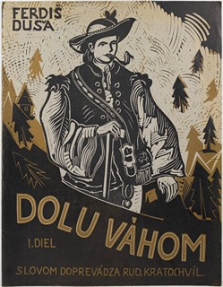 Ferdiš Duša (1888-1958) - DOLŮ VÁHOM I. DÍL