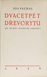 Josef Váchal (1884-1969) - DVACET PĚT DŘEVORYTŮ (ZE SBÍRKY MYSTICKÉ JAHODY)