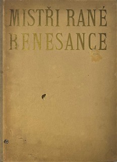 Matějček Antonín - Mistři rané renesance