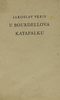 Jaroslav Veris - U Bourdellova katafalku.