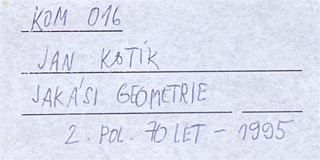 Kotík Jan - Jakási geometrie