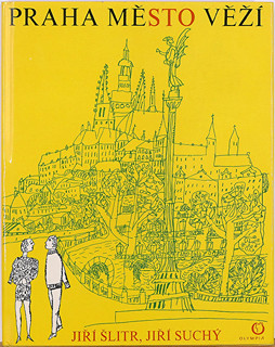 Jiří Šlitr (1924-1969) - Jiří Suchý, Praha město věží