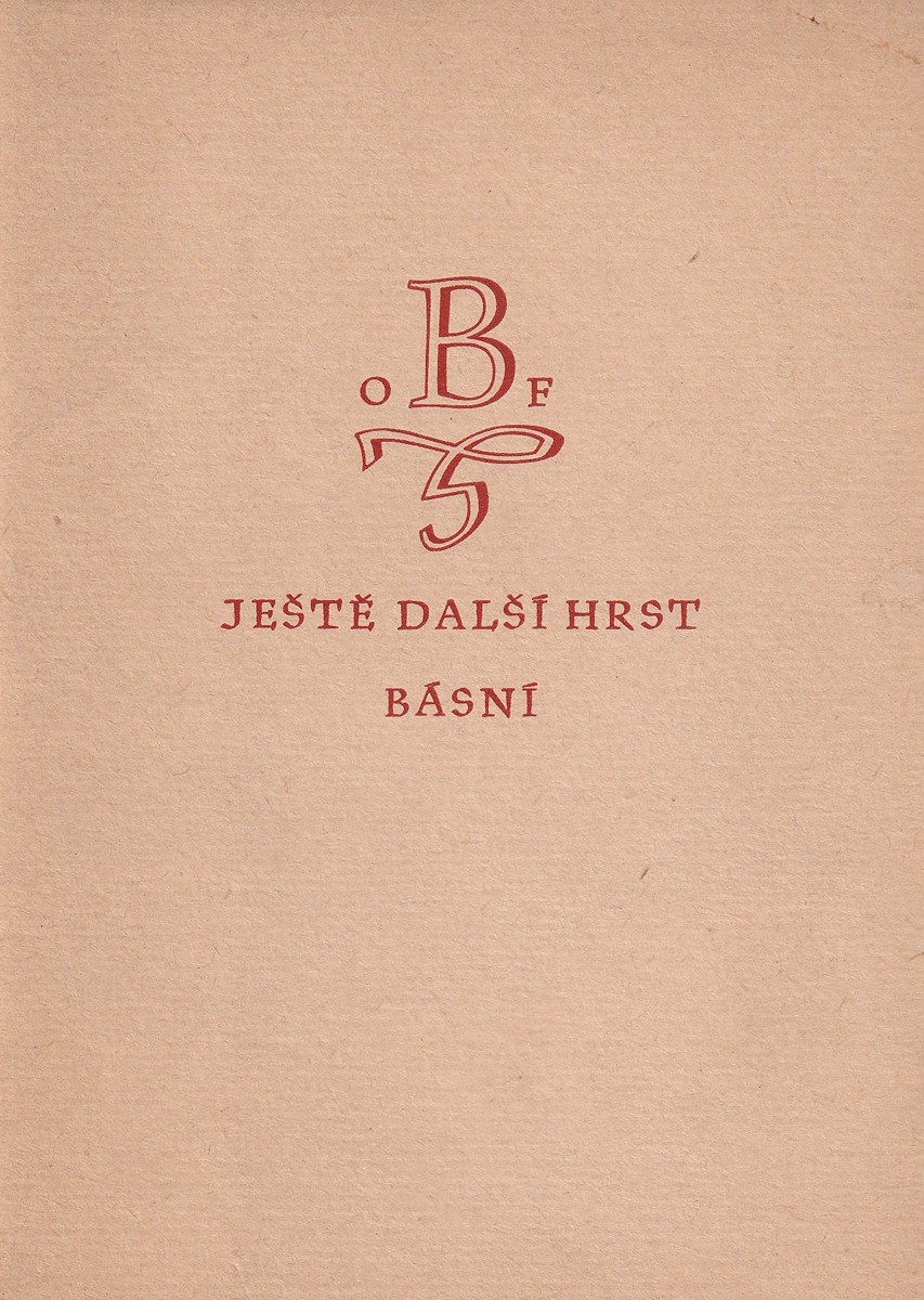 Otto František Babler 1901 - 1984 - Ještě další hrst básní