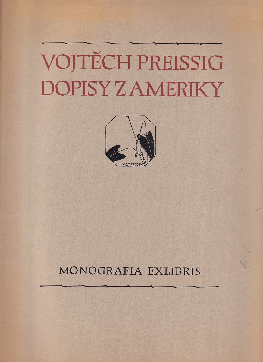 Vojtěch Preissig 1873 - 1944 - Dopisy z Ameriky Václavu Rytířovi