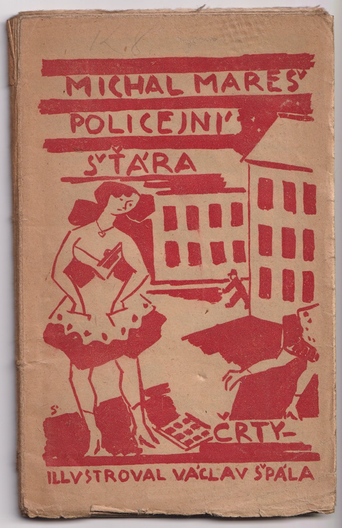 Václav Špála 1885 - 1946 - Michal Mareš: Policejní šťára - črty