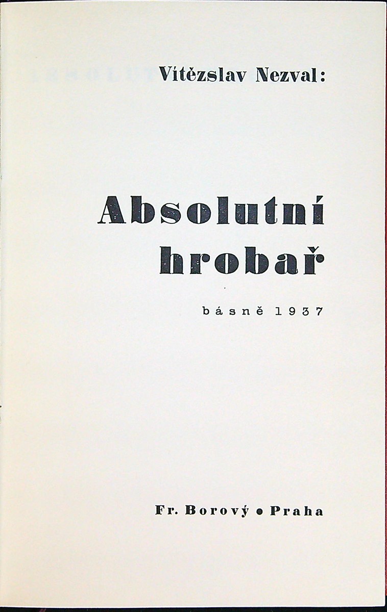 Vítězslav Nezval 1900 - 1958 - Absolutní hrobař