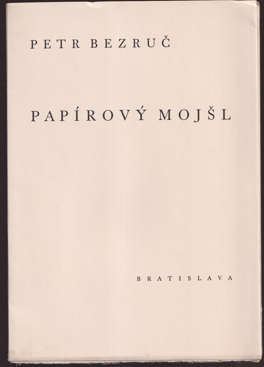 Valentin Držkovic 1888 - 1969 - Petr Bezruč: Papírový mojšl