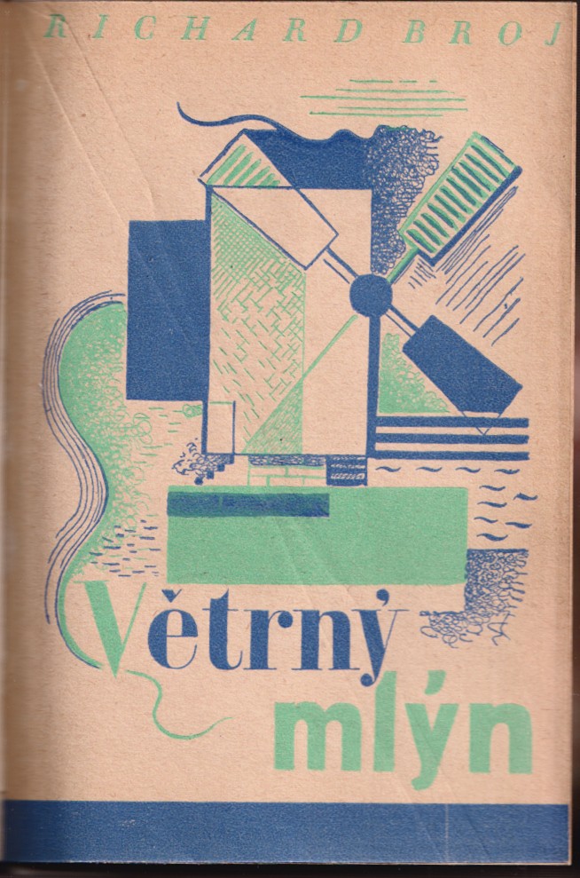 Otakar Mrkvička 1898 - 1957 - Richard Broj: Větrný mlýn