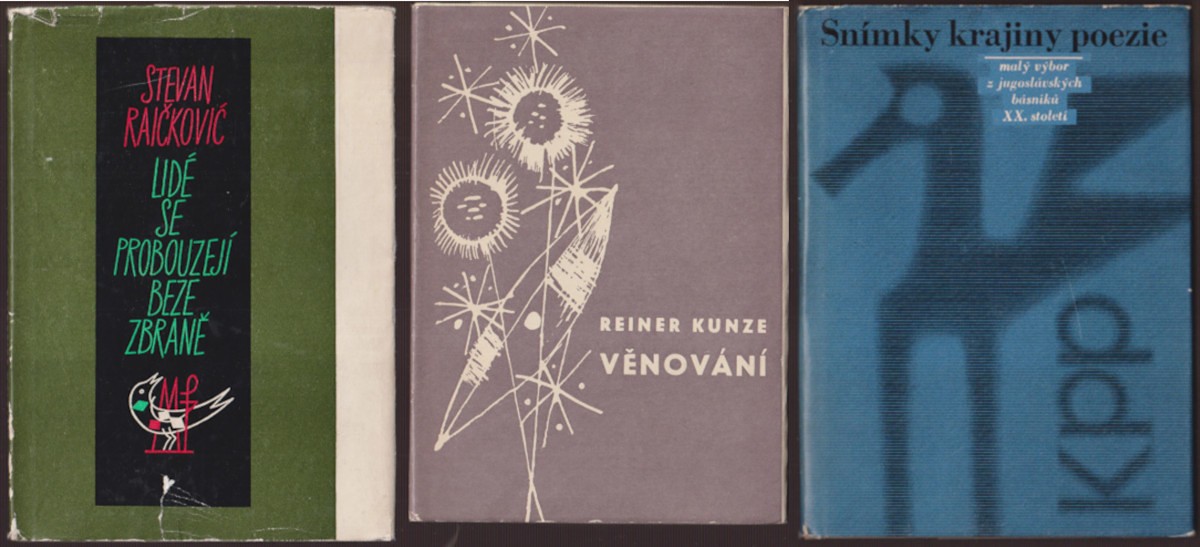 Ludvík Kundera 1916 - 1978 - R. Kunze: Věnování ; S. Raičković : Lidé se probouzejí beze zbraně; Snímky krajiny poezie