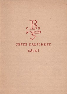 Otto František Babler  1901 - 1984 - Ještě další hrst básní
